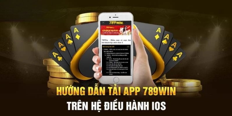 Tải app 789win cho điện thoại dòng máy IOS