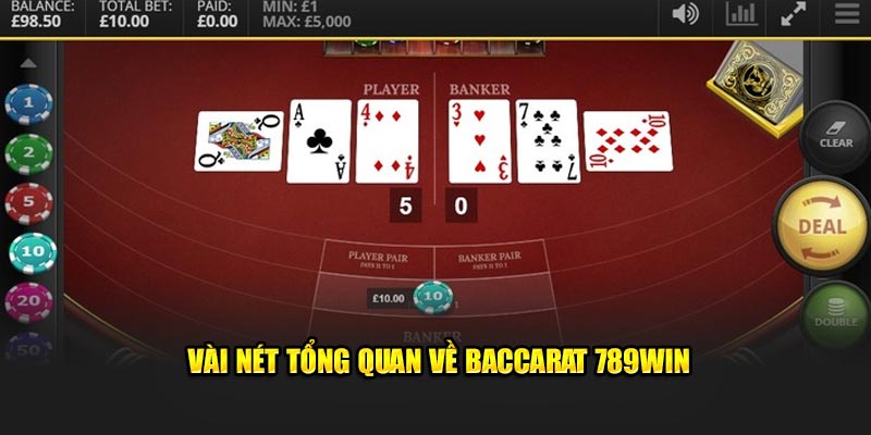 Vài nét tổng quan về Baccarat 789Win